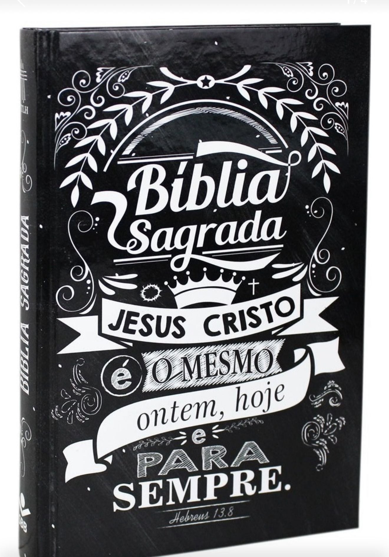 Bíblia Sagrada - Jesus é o mesmo ontem, hoje e para sempre
