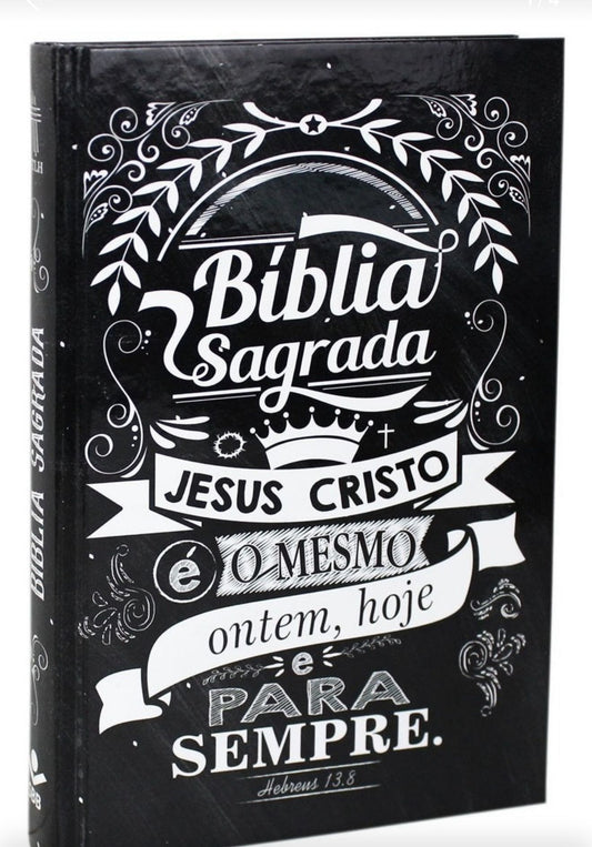 Bíblia Sagrada - Jesus é o mesmo ontem, hoje e para sempre